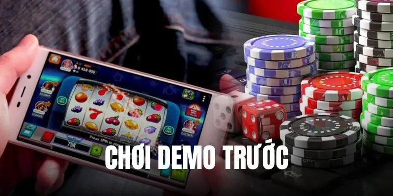 Cách chơi casino cho người mới bắt đầu hiệu quả đó là chơi bản demo trước